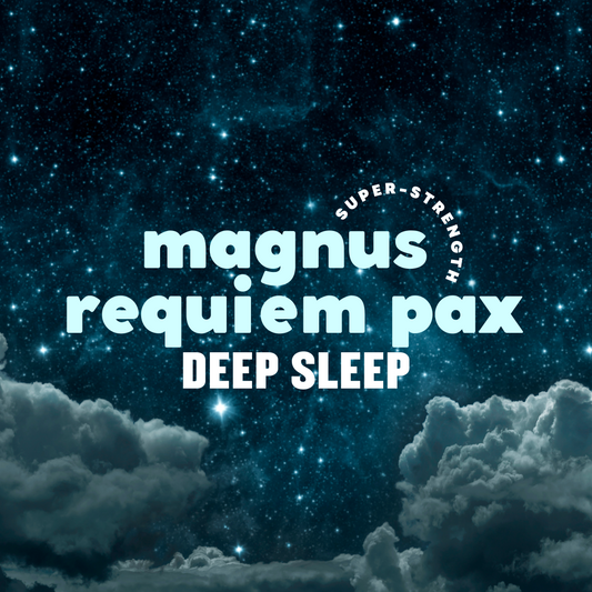 MAGNUS REQUIEM PAX | Super-Strength Deep Sleep